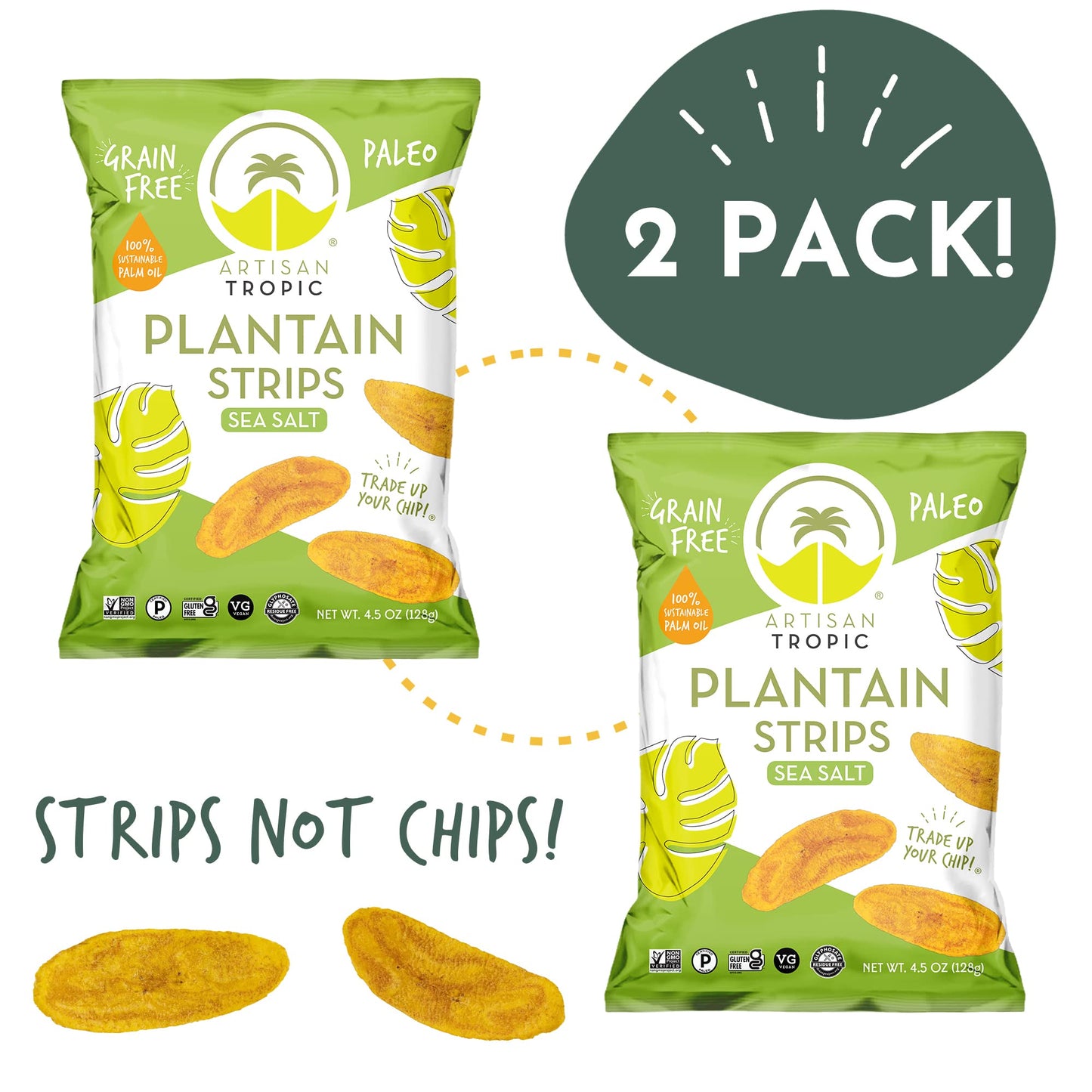 ARTISAN TROPIC Plantain Strips Sea Salt - 2 Pack, 4.5oz - Vegan, Paleo, Gluten Free Chips – Whole 30 Approved Foods Non-GMO Healthy Snack for Lunches, Dipping, Parties - Baked Banana Chips